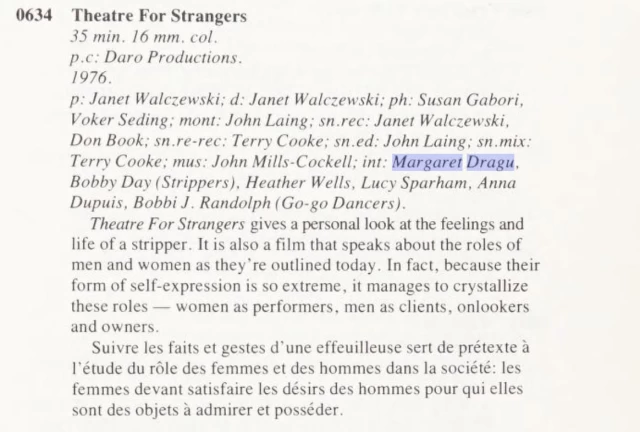 Film Canadiana, The Canadian Film Institute, 1977–1969, 1978 P. 63; the first documentary film about stripping Margaret worked on