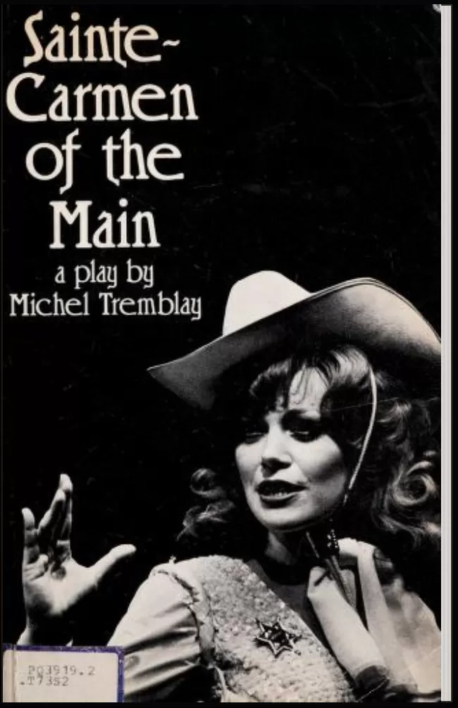 Michel Tremblay, Sainte-Carmen of the Main: A Play (Vancouver: Talonbooks, 1981); Margaret acted in the Tarragon Theatre production, Toronto